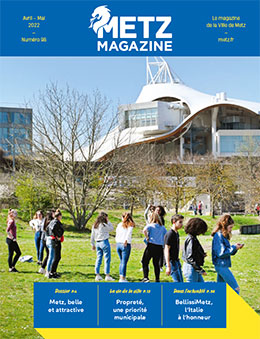 Metz Magazine d'avril - mai 2022